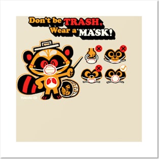 Don't be Trash, wear a Mask! Posters and Art